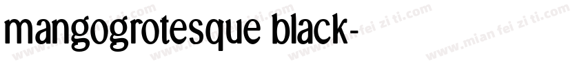 mangogrotesque black字体转换